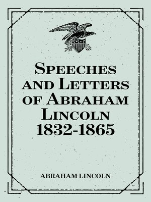 cover image of Speeches and Letters of Abraham Lincoln 1832-1865